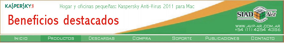 Kaspersky Anti-Virus 2011 para Mac, le proporciona beneficios exclusivos para proteger sus activos informticos.